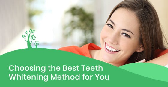 Choosing the Best Teeth Whitening Method for You