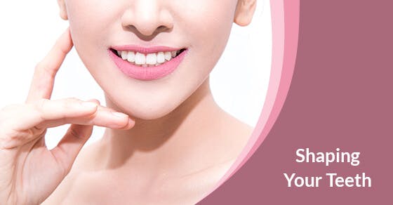Can A Dentist Shape Your Teeth? Can A Dentist Shape Your Teeth?
