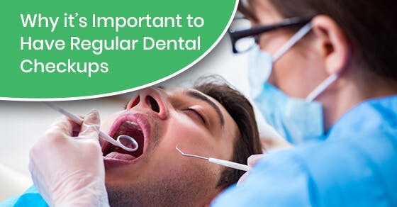 Why it’s Important to Have Regular Dental Checkups